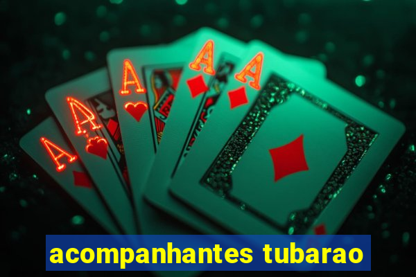 acompanhantes tubarao